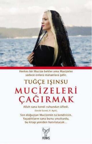 Mucizeleri Çağırmak -Tuğçe Işınsu - Feniks Yayınları - 1