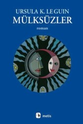 Mülksüzler - Ursula K. Le Guin - Metis Yayınları