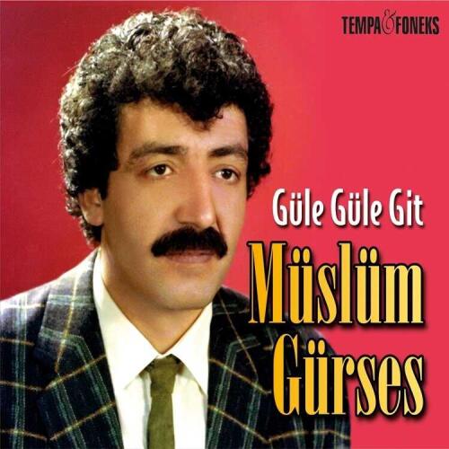 Müslüm Gürses - Güle Güle Git-Plak - 1