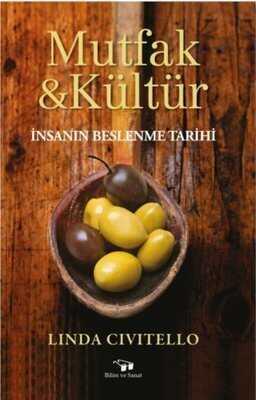 Mutfak ve Kültür - Linda Civitello - 1