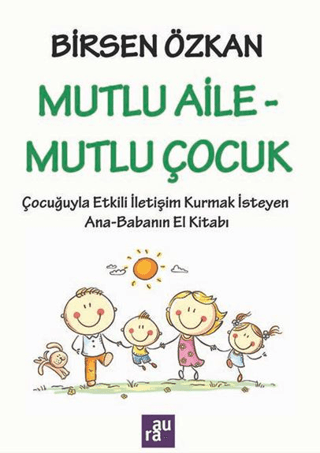 Mutlu Aile – Mutlu Çocuk/Birsen Özkan - 1