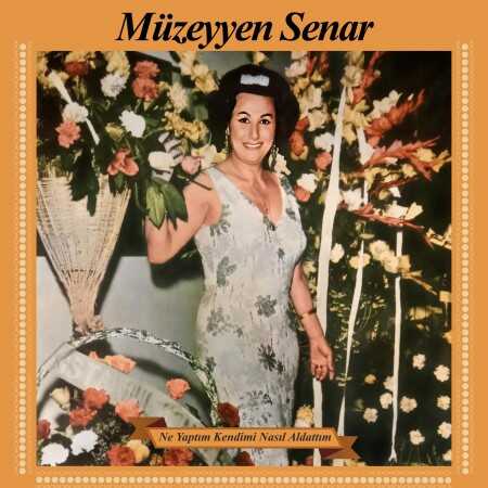 Müzeyyen Senar - Ne Yaptım Kendimi Nasıl Aldattım -plak