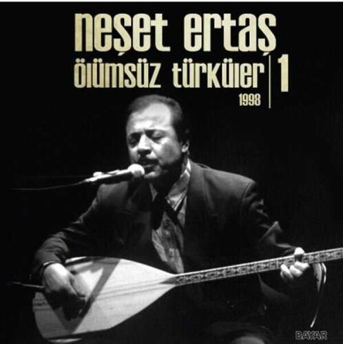 Neşet Ertaş - Ölümsüz Türküler 1 (1998)-Plak - 1