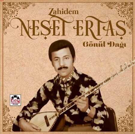 Neşet Ertaş Zahidem Gönül Dağı-Plak - 1