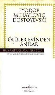 Ölüler Evinden Anılar - Fyodor Mihayloviç Dostoyevski - 1
