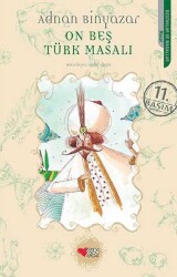 On Beş Türk Masalı - Adnan Binyazar - Can Çocuk Yayınları