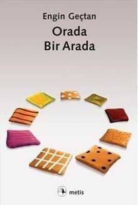 Orada, Bir Arada - Engin Geçtan