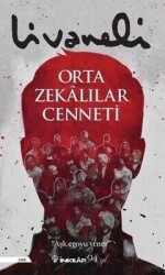 Orta Zekalılar Cenneti - Zülfü Livaneli - İnkılap Kitabevi