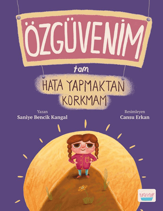 Özgüvenim Tam Hata Yapmaktan Korkmam/Saniye Bencik Kangal - 1