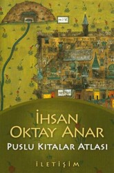 Puslu Kıtalar Atlası - İhsan Oktay Anar - İletişim Yayıncılık - İletişim Yayınevi