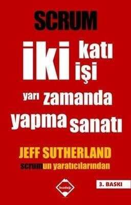 Scrum - İki Katı İşi Yarı Zamanda Yapma Sanatı - Jeff Sutherland - 1