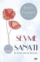 Sevme Sanatı (Modern Kapak) - Erich Fromm - Say Yayınları - Say Yayınları