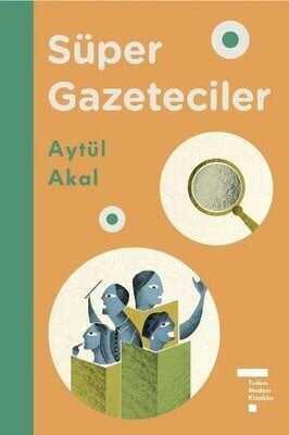Süper Gazeteciler - Aytül Akal - 1