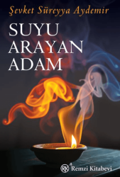 Suyu Arayan Adam/Şevket Süreyya Aydemir - Remzi Kitabevi