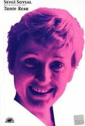 Tante Rosa - Sevgi Soysal - İletişim Yayınevi