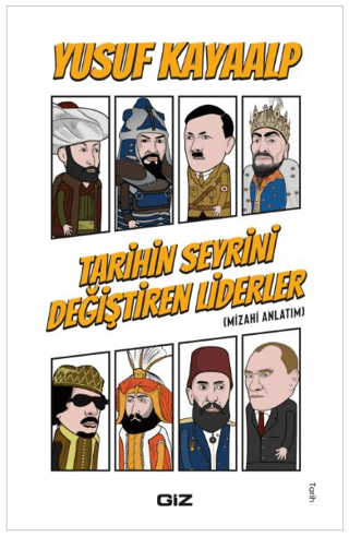 Tarihin Seyrini Değiştiren Liderler (Mizahi Anlatım)/Yusuf Kayaalp - 1