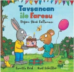 Tavşancan ile Faresu - Doğum Günü Kutlaması - Axel Scheffler - Hep Kitap