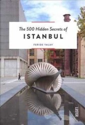 The 500 Hidden Secrets of Istanbul - Feride Yalav - Luster