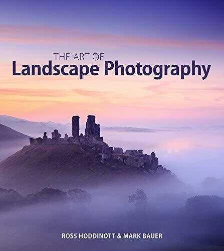 The Art of Landscape Photography - Ross Hoddinott - 1