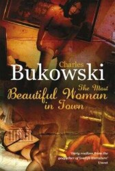 The Most Beautiful Woman in Town - Charles Bukowski - Virgin Books - Virgin Books