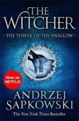 The Tower of the Swallow: Witcher 4 – Now a major Netflix show - Andrzej Sapkowski - Gollancz