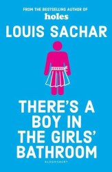 There's a Boy in the Girls' Bathroom - Louis Sachar - Bloomsbury
