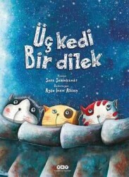 Üç Kedi Bir Dilek Ciltli - Sara Şahinkanat - Yapı Kredi Yayınları