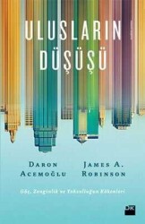 Ulusların Düşüşü - Daron Acemoğlu, James Robinson - Doğan Kitap