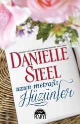 Uzun Metrajlı Hüzünler - Danielle Steel - Martı Yayınları