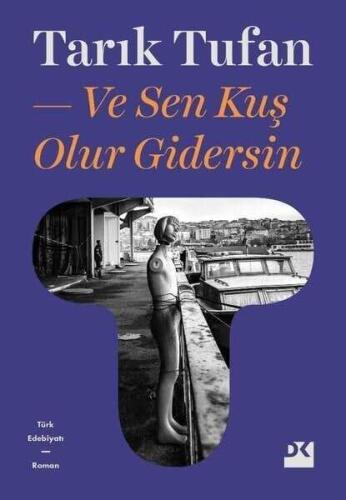 Ve Sen Kuş Olur Gidersin - Tarık Tufan - 1
