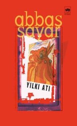 Yılkı Atı - Abbas Sayar - Ötüken Neşriyat - Ötüken Neşriyat