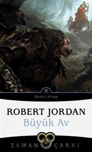 Zaman Çarkı 2. Cilt: Büyük Av - Robert Jordan - 1